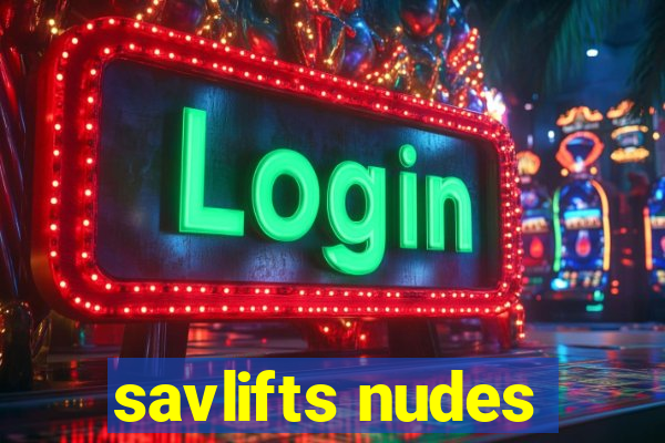 savlifts nudes