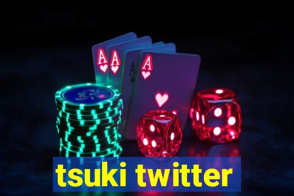 tsuki twitter