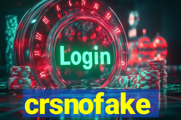 crsnofake