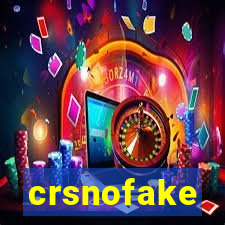 crsnofake