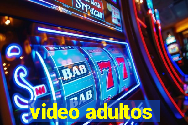 video adultos