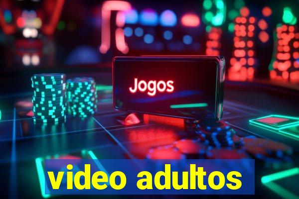 video adultos