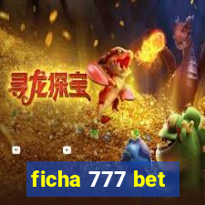 ficha 777 bet