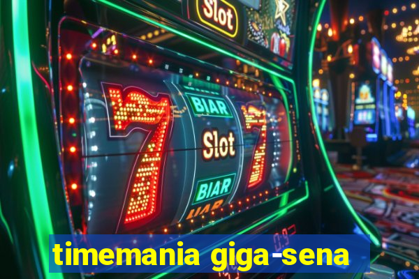 timemania giga-sena