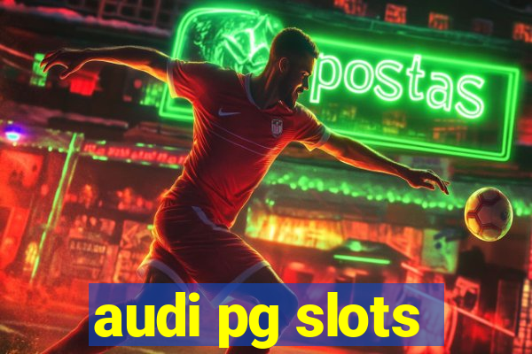 audi pg slots