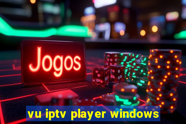 vu iptv player windows