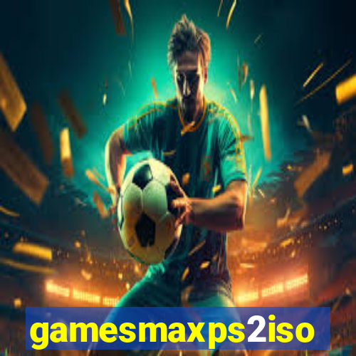 gamesmaxps2iso