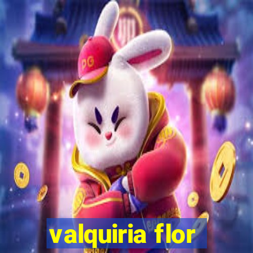 valquiria flor