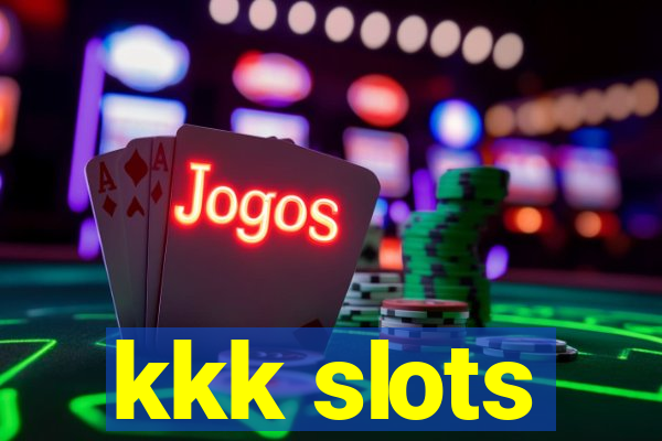 kkk slots