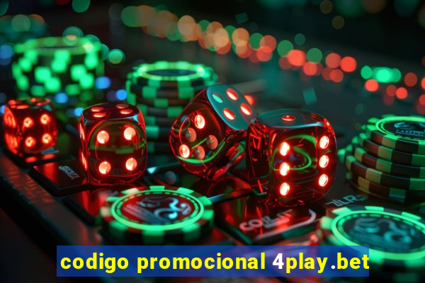 codigo promocional 4play.bet