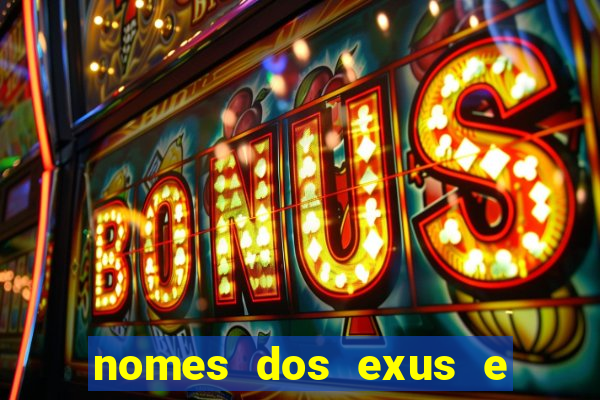 nomes dos exus e seus significados