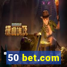 50 bet.com