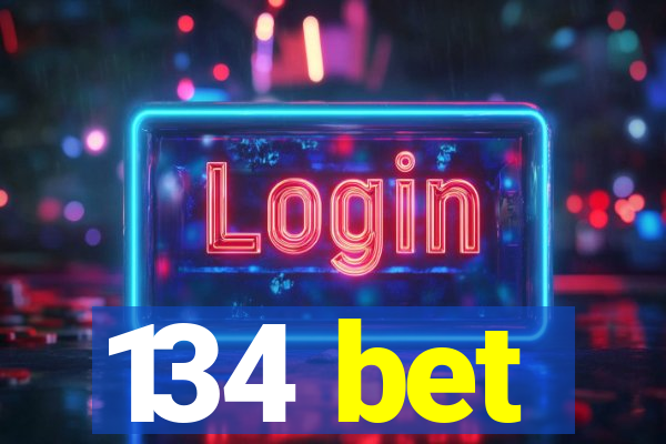 134 bet