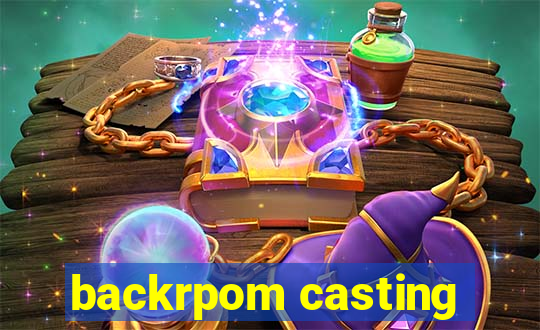 backrpom casting