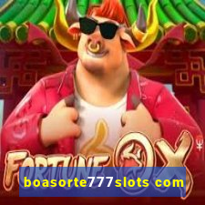 boasorte777slots com