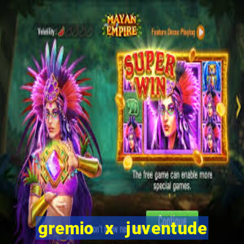 gremio x juventude futebol play hd