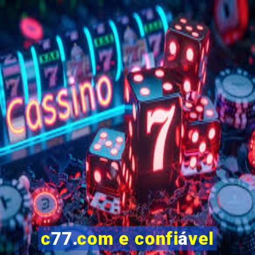 c77.com e confiável