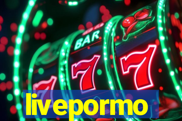 livepormo