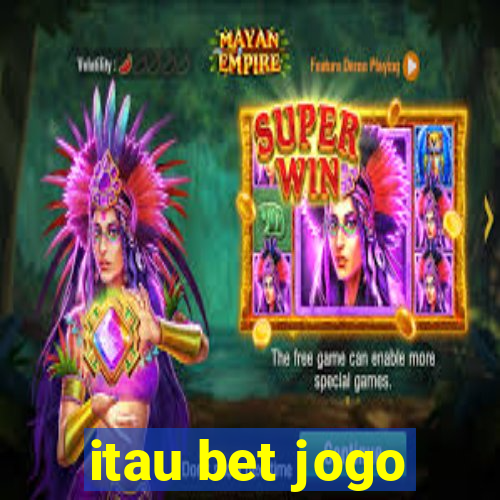 itau bet jogo