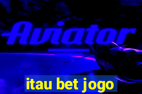 itau bet jogo