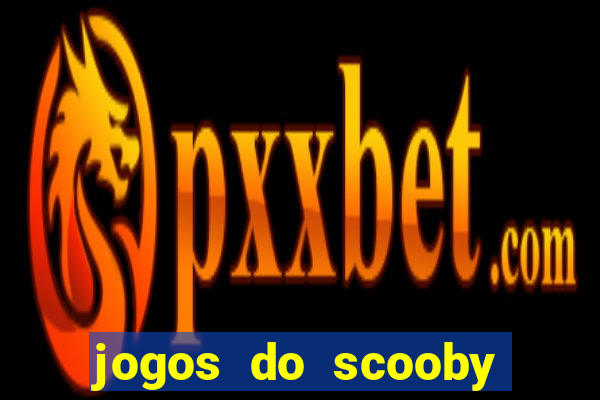 jogos do scooby doo adventure 1 2 3 4 5