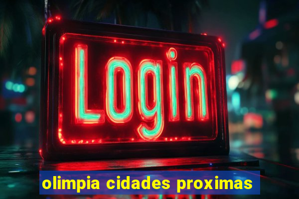 olimpia cidades proximas