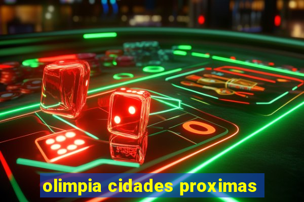 olimpia cidades proximas