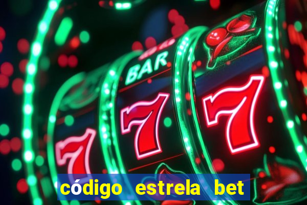 código estrela bet 5 reais