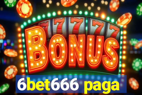 6bet666 paga