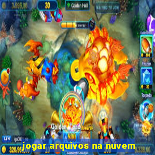 jogar arquivos na nuvem