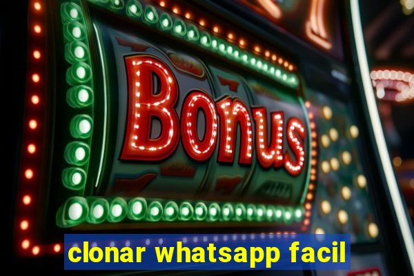 clonar whatsapp facil