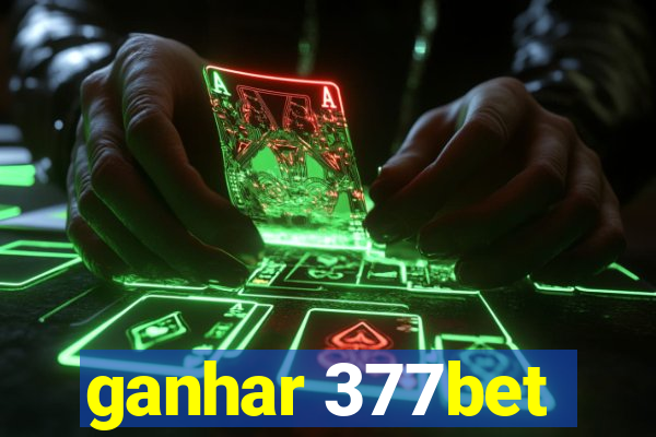 ganhar 377bet