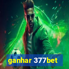 ganhar 377bet