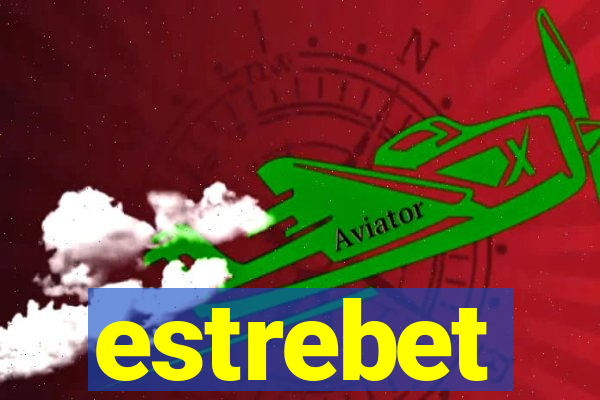 estrebet