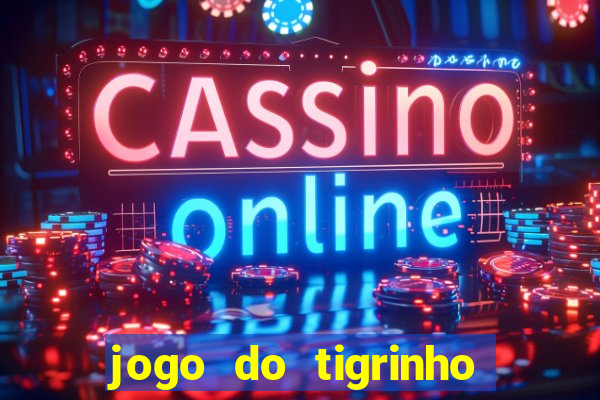 jogo do tigrinho depósito de r$ 5