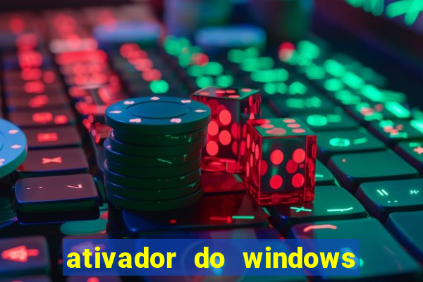 ativador do windows 7 ultimate