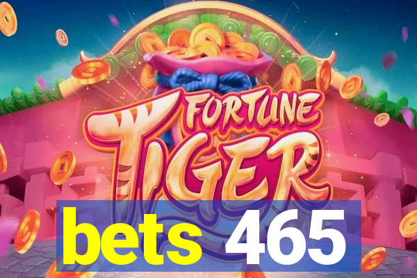 bets 465