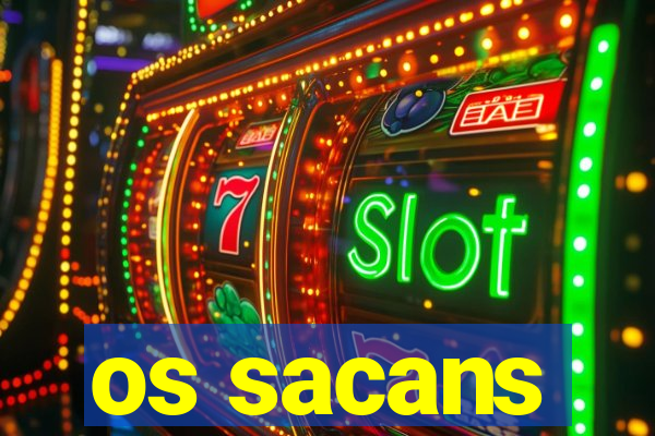 os sacans