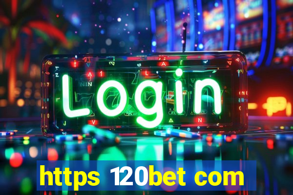 https 120bet com