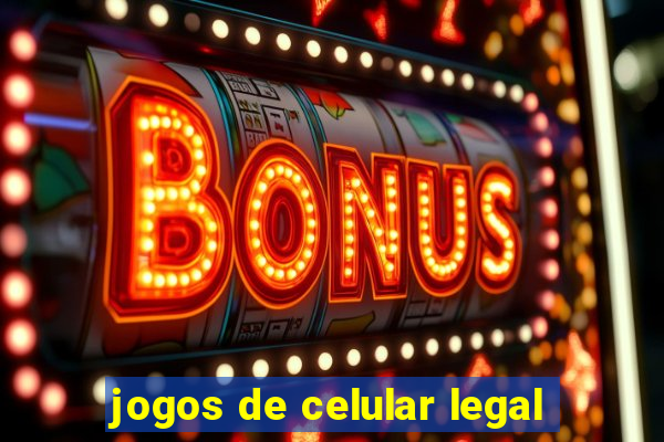 jogos de celular legal