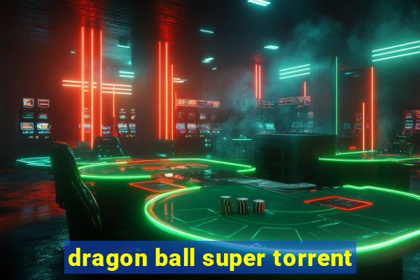 dragon ball super torrent