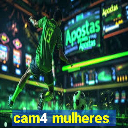 cam4 mulheres