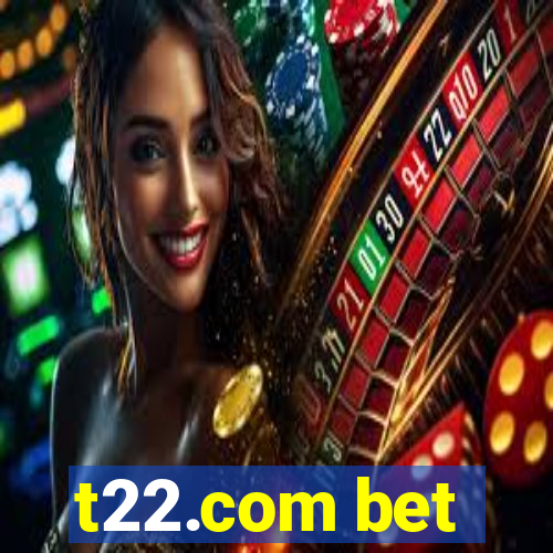 t22.com bet