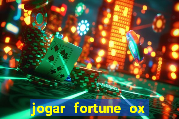 jogar fortune ox demo gratis