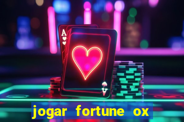 jogar fortune ox demo gratis