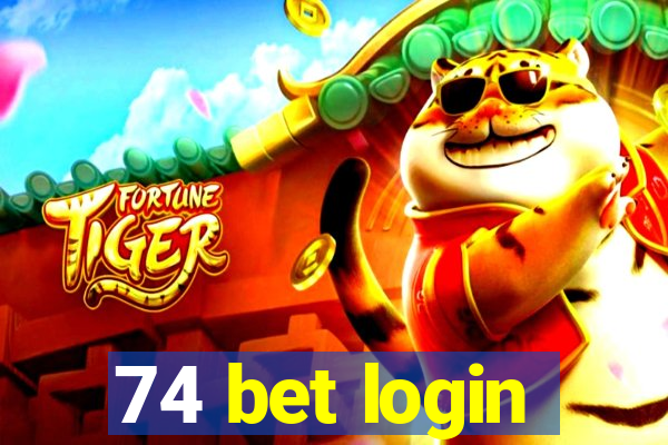 74 bet login