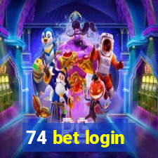 74 bet login