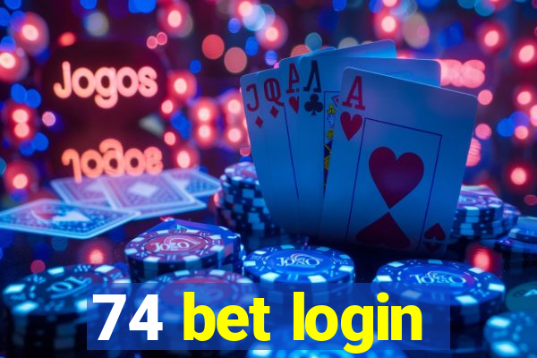 74 bet login