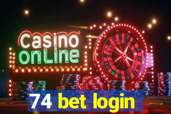 74 bet login