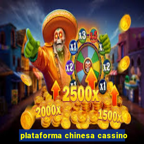 plataforma chinesa cassino